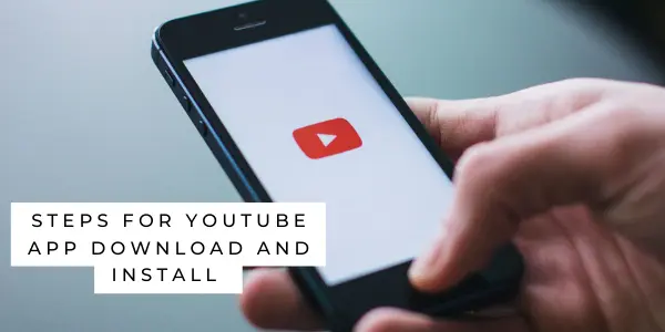 YouTube app download and Install