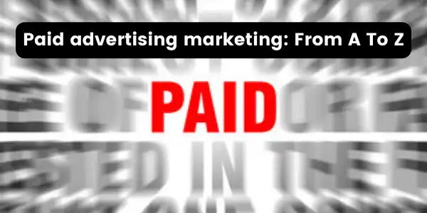 Paid advertising marketing