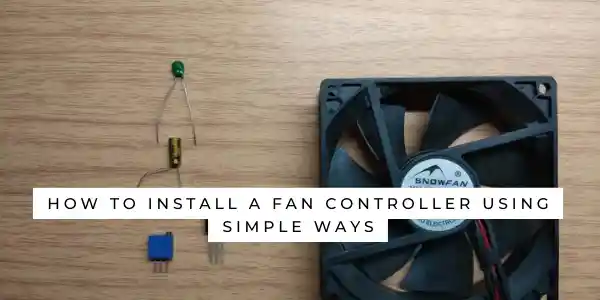 How to install a fan controller