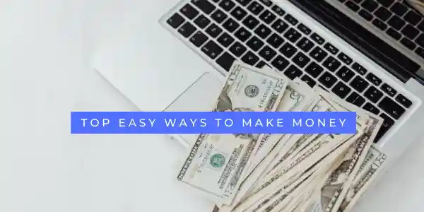 Top easy ways to make money