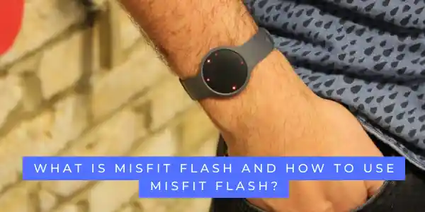 how to use misfit flash