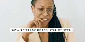 How to trade Forex