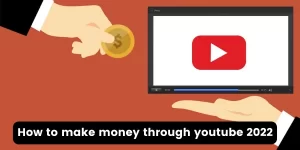 How to make money through youtube