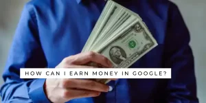 earn money in google