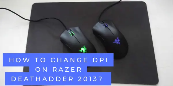 How to change dpi on razer deathadder 