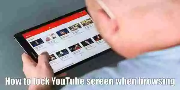 How to lock YouTube scree