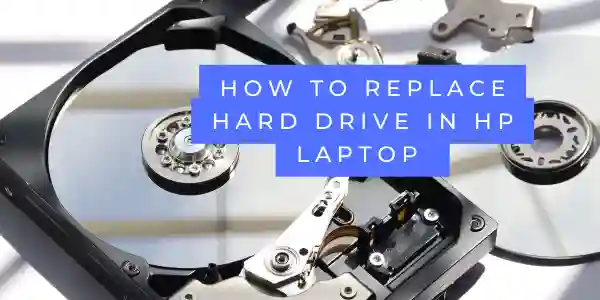 How to replace hard drive in hp laptop 