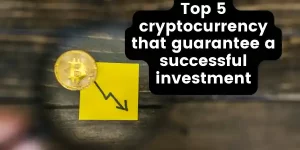 Top 5 cryptocurrency
