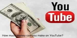 How much money can you make on YouTube.