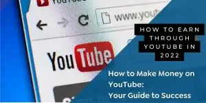 How to earn through youtube in 2022