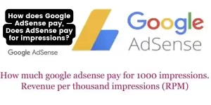 How does Google AdSense pay, Does AdSense pay for impressions?