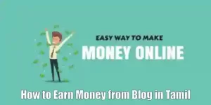How to Earn Money from Blog in Tamil?