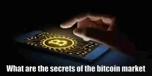 What are the secrets of the bitcoin market
