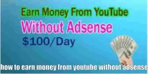 how to earn money from YouTube without Adsense