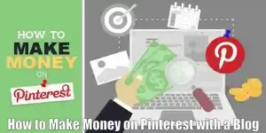 How to Make Money on Pinterest with a Blog