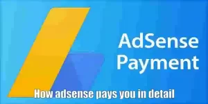 How AdSense pays you in detail