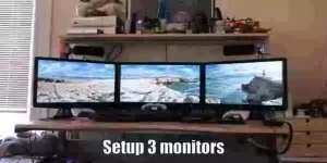 How to setup 3 monitors step by step