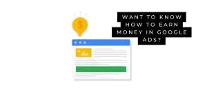 How to earn money in Google ads.